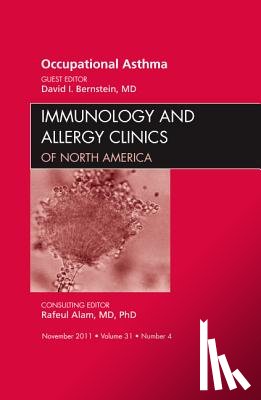 Bernstein, David I. (Children's Hospital Medical Center - Occupational Asthma, An Issue of Immunology and Allergy Clinics