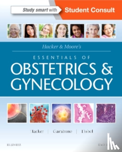 Hacker, Neville F. (Professor of Gynaecologic Oncology, Gambone, Joseph C., Hobel, Calvin J. (Miriam Jacobs Chair in Maternal-Fetal Medicine - Hacker & Moore's Essentials of Obstetrics and Gynecology