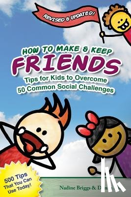 Shea, Donna, Briggs, Nadine - How to Make & Keep Friends