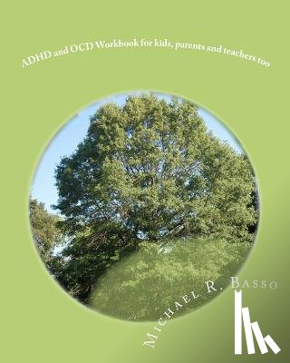 Scarfone, Dorothy - ADHD and OCD Workbook for kids, parents and teachers too