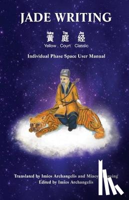 Archangelis, Imios - Jade Writing (Yellow Court Classic): Individual Phase Space User Manual