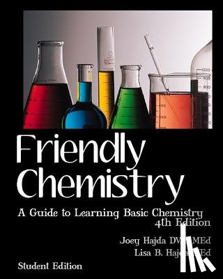 Hajda, Lisa B. - Friendly Chemistry Student Edition: A Guide to Learning Basic Chemistry