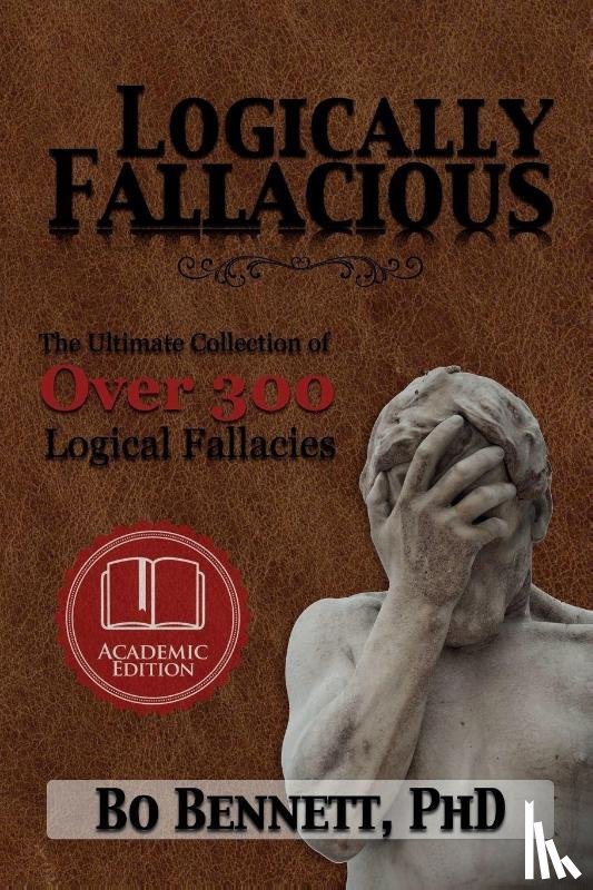 Bo Bennett - Logically Fallacious