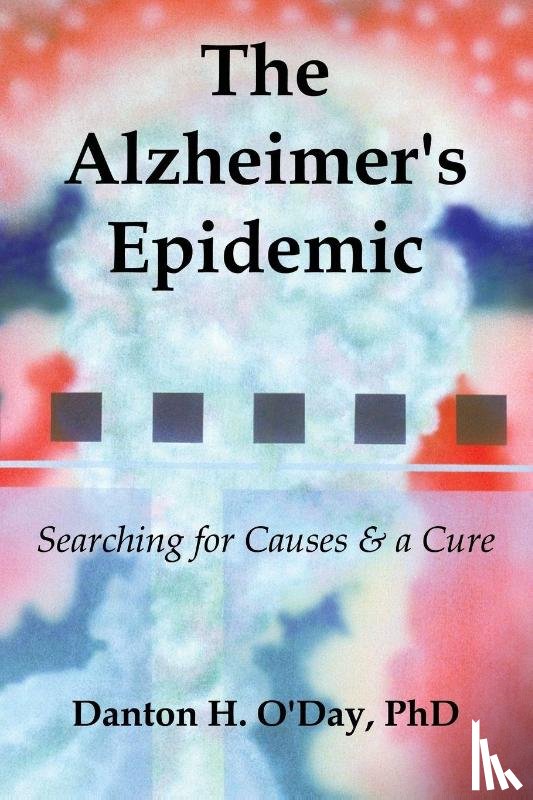 O'Day, Danton - The Alzheimer's Epidemic