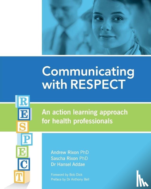 Rixon, Andrew, Rixon, Sascha, Addae, Dr Hansel - Communicating with RESPECT