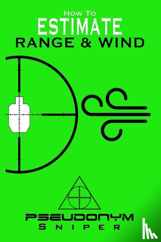 Sniper, Pseudonym - How to Estimate Range and Wind