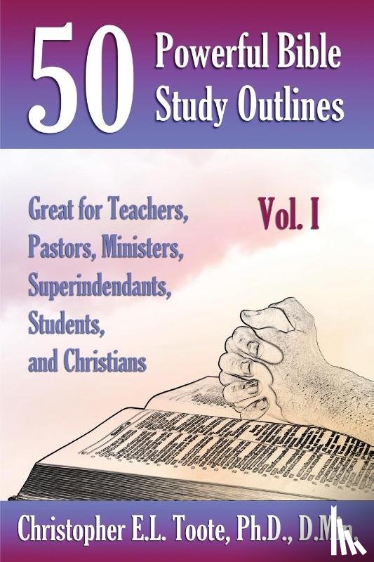 Toote, D Min - 50 Powerful Bible Study Outlines, Vol. 1