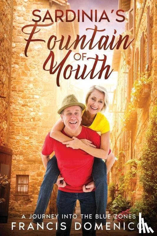Domenico, Francis - Sardinia's Fountain of Youth