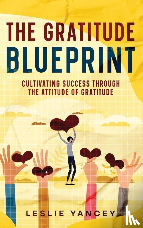 Yancey, Leslie - The Gratitude Blueprint