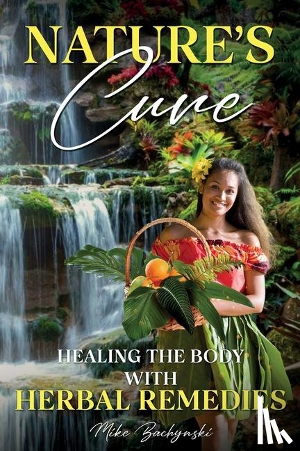 Bachynski, Mike - Bachynski, M: Nature's Cure