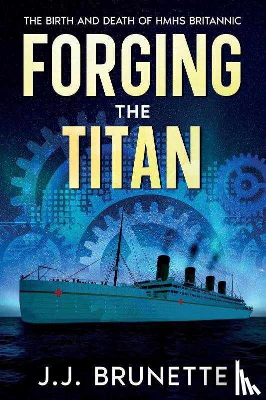 Brunette, J. J. - Forging the Titan