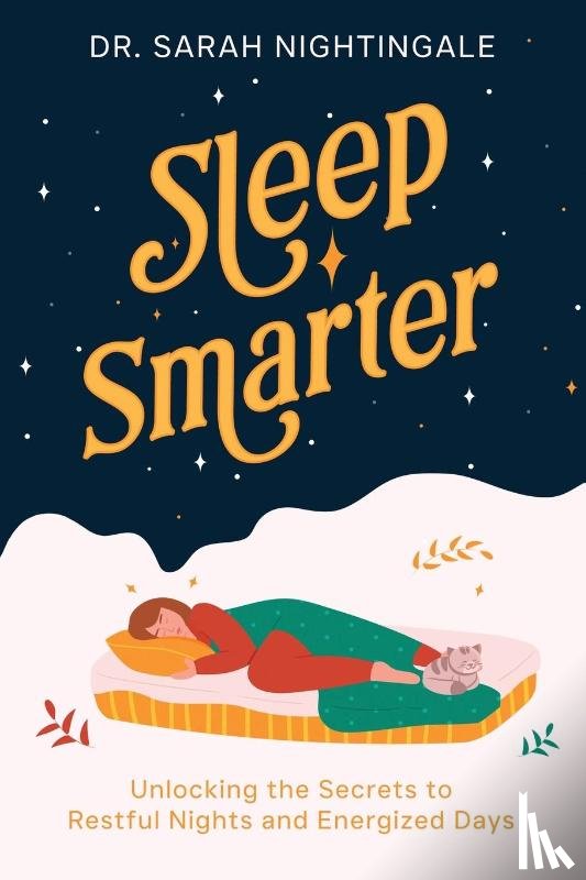 Nightingale, Sarah - Sleep Smarter