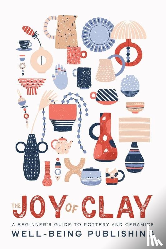 Publishing, Well-Being - The Joy of Clay