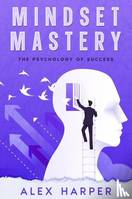 Harper, Alex - Mindset Mastery