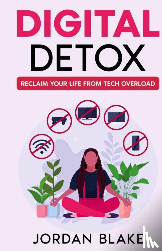 Blake, Jordan - Digital Detox