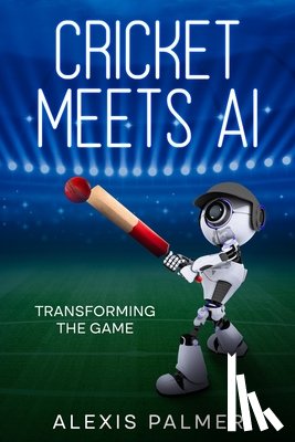 Palmer, Alexis - Cricket Meets AI