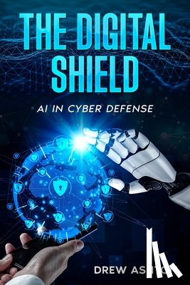 Ashton, Drew - The Digital Shield