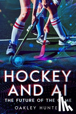 Hunter, Oakley - Hockey and AI