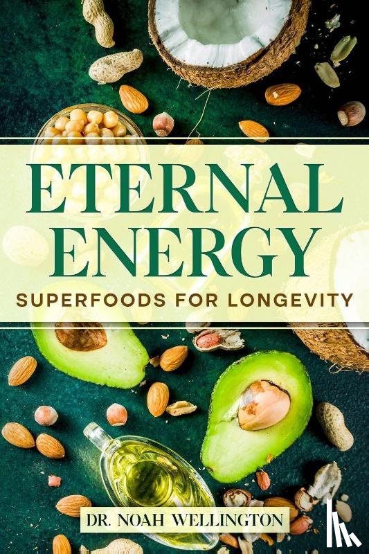 Wellington, Noah - Eternal Energy