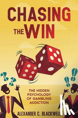 Blackwell, Alexander C. - Chasing the Win