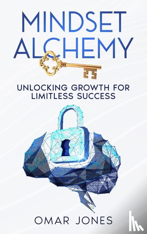 Jones, Omar - Mindset Alchemy
