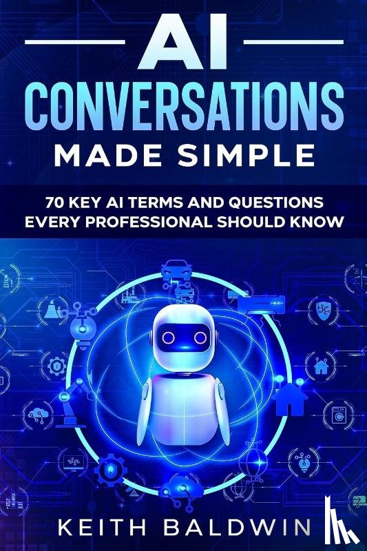 Baldwin, Keith - AI Conversations Made Simple
