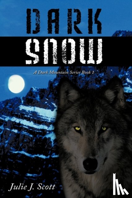 Scott, Julie J. - Dark Snow