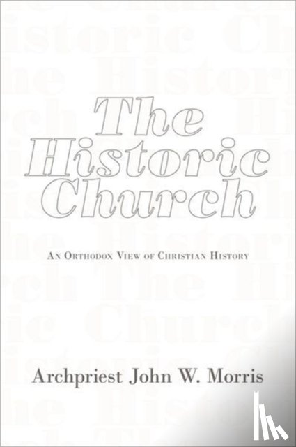 Morris, Archpriest John W. - The Historic Church