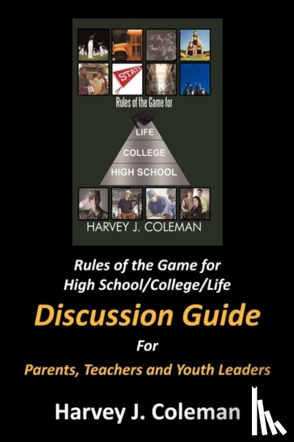 Coleman, Harvey J. - Rules of the Game for High School/College/Life