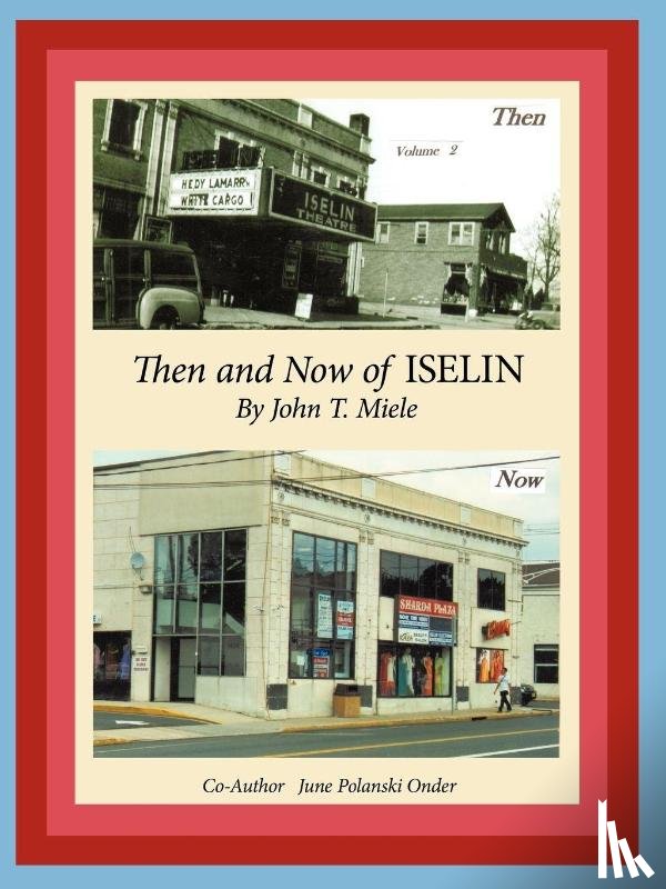 Miele, John T., Onder, June Polanski - Then and Now of Iselin
