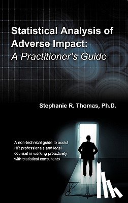 Thomas Ph.D., Stephanie R. - Statistical Analysis of Adverse Impact