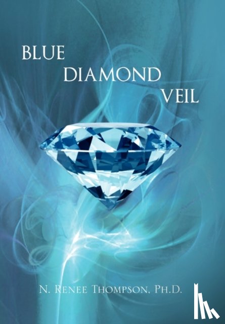 Thompson, N Renee Ph D - Blue Diamond Veil