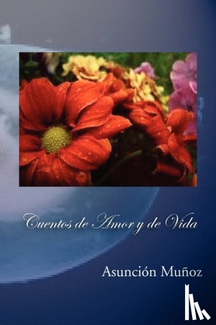 Munoz, Asuncion - Cuentos de Amor y de Vida