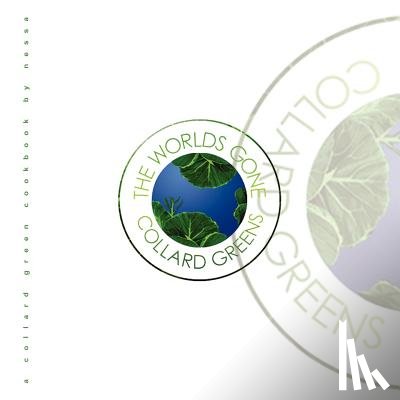 Nessa - The Worlds Gone Collard Greens
