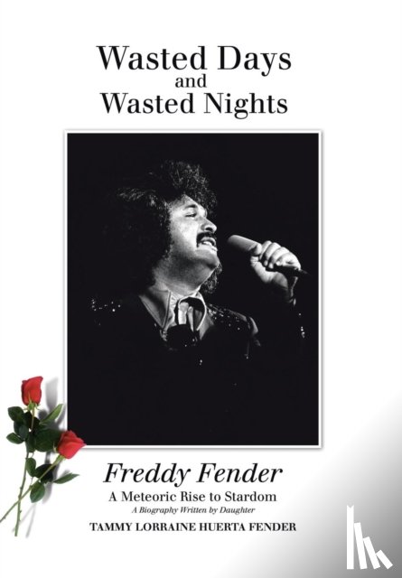 Fender, Tammy Lorraine Huerta - Wasted Days and Wasted Nights