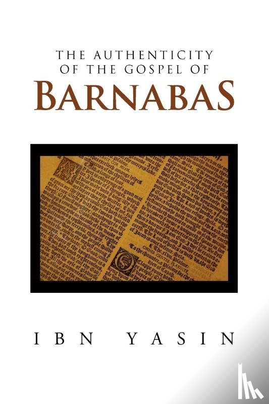 Yasin, Ibn - The Authenticity of the Gospel of Barnabas