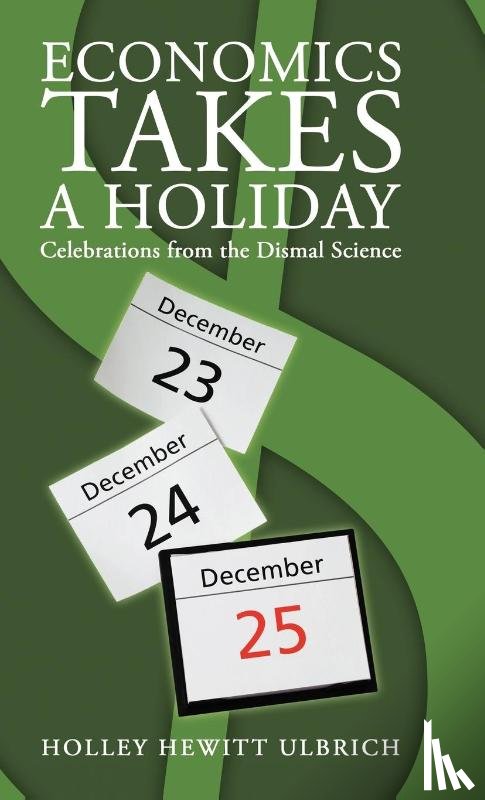Ulbrich, Holley Hewitt - Economics Takes a Holiday