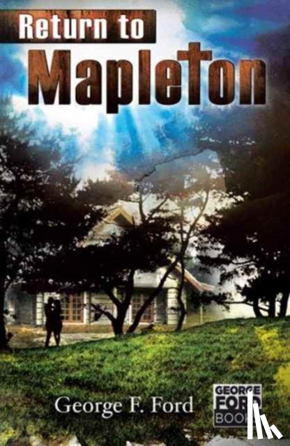 Ford, George F - Return to Mapleton