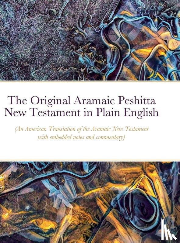 Bauscher, Glenn - The Original Aramaic Peshitta New Testament in Plain English
