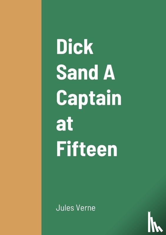 Verne, Jules - Dick Sand A Captain at Fifteen