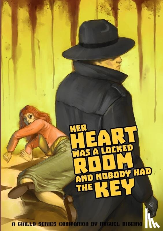 Ribeiro, Miguel - Her Heart was a Locked Room, and Nobody had the Key