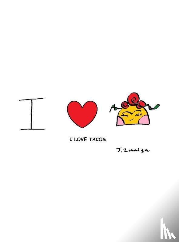 Zuniga, Jessica - I Love Tacos