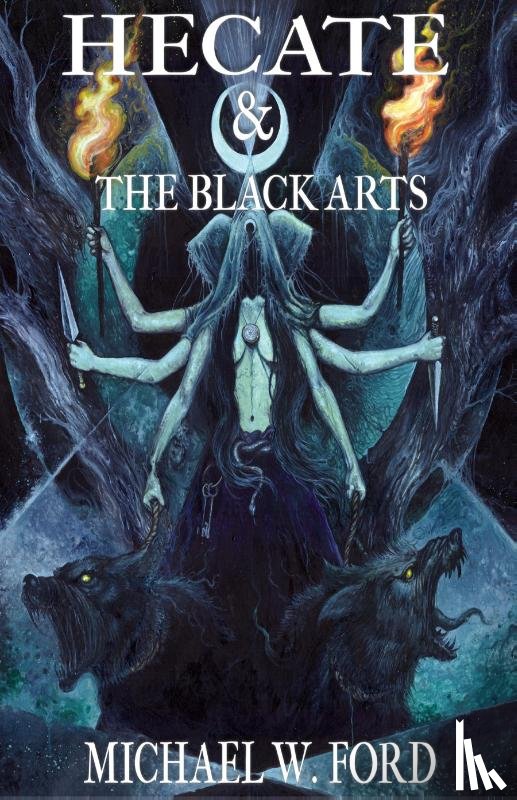 Ford, Michael W - Hecate & The Black Arts