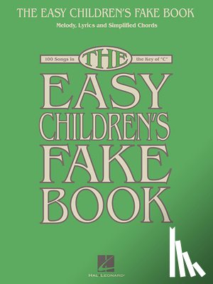 Hal Leonard Corp - The Easy Children's Fake Book: 100 Songs in the Key of C