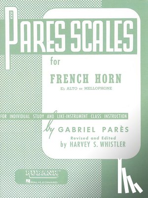 Pares, Gabriel - Pares Scales - French Horn in F or E-Flat and Mellophone