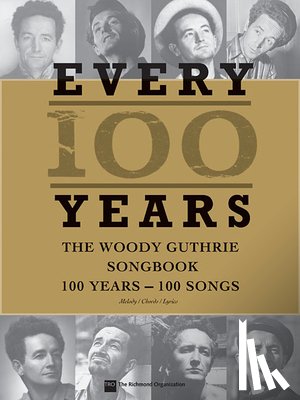 Guthrie, Woody - Every 100 Years - The Woody Guthrie Centennial Songbook