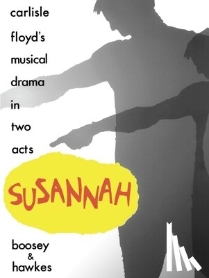 Floyd, Carlisle - Susannah: A Musical Drama in Two Acts
