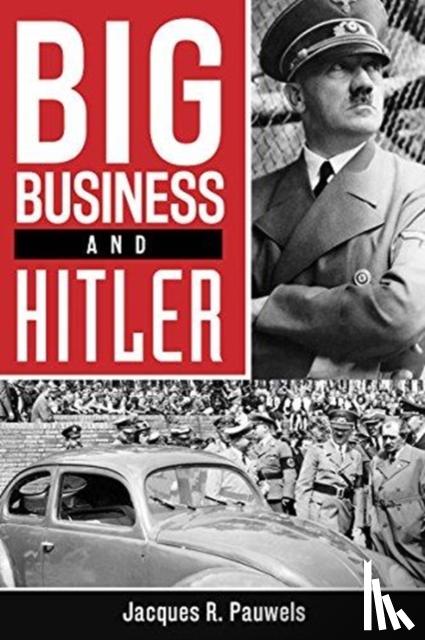 Jacques Pauwels - Big Business and Hitler