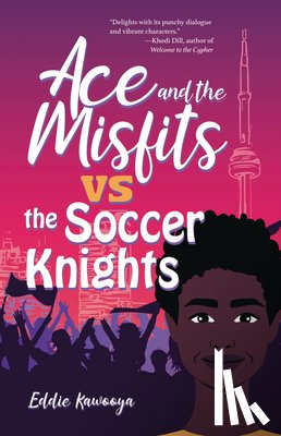 Kawooya, Eddie - Ace and the Misfits vs. the Soccer Knights