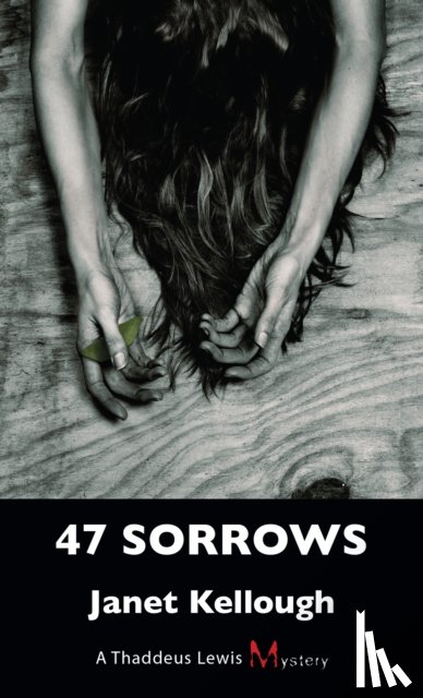 Kellough, Janet - 47 Sorrows